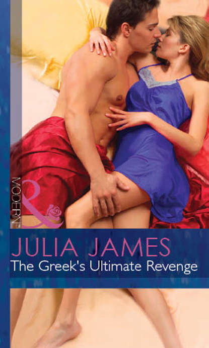 Julia James — The Greek's Ultimate Revenge