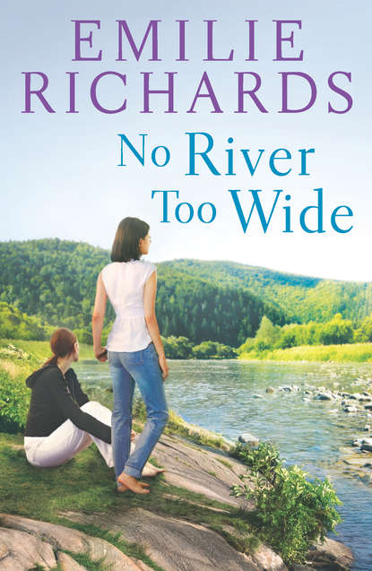 Emilie Richards — No River Too Wide