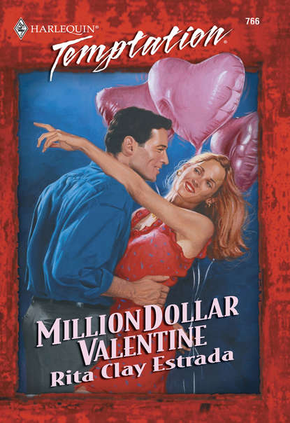 Million Dollar Valentine - Rita Estrada Clay