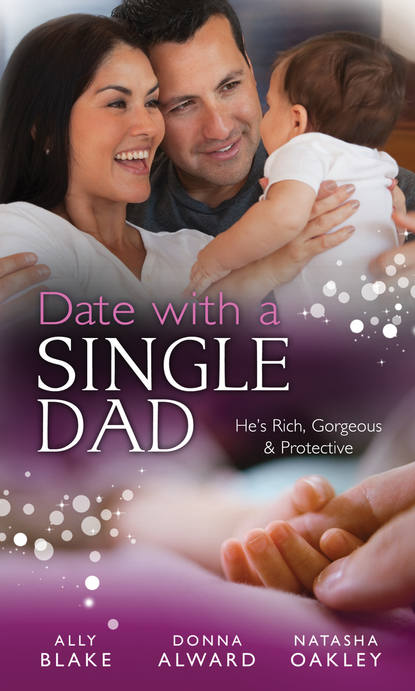 

Date with a Single Dad: Millionaire Dad's SOS / Proud Rancher, Precious Bundle / Millionaire Dad: Wife Needed