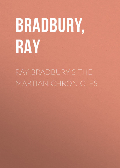 Ray Bradbury's The Martian Chronicles