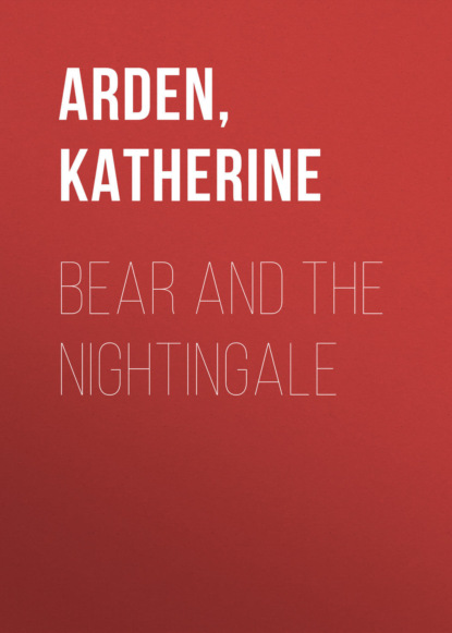 Bear and The Nightingale