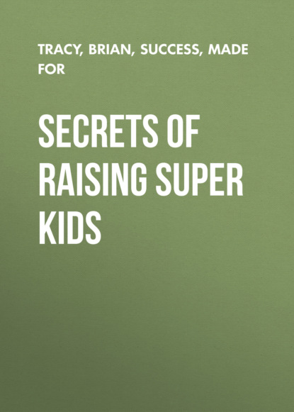 Secrets of Raising Super Kids
