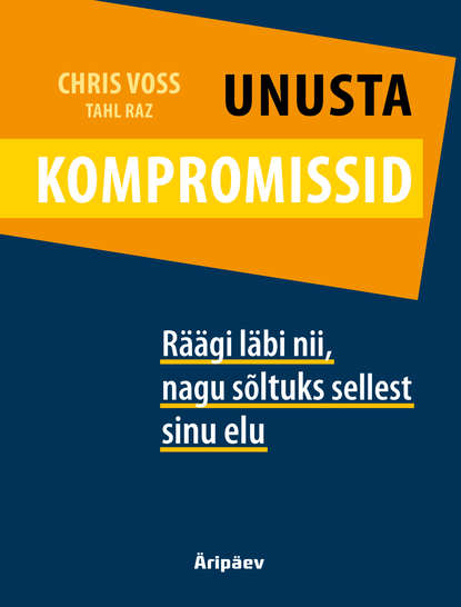 Unusta kompromissid. Räägi läbi nii, nagu sõltuks sellest sinu elu