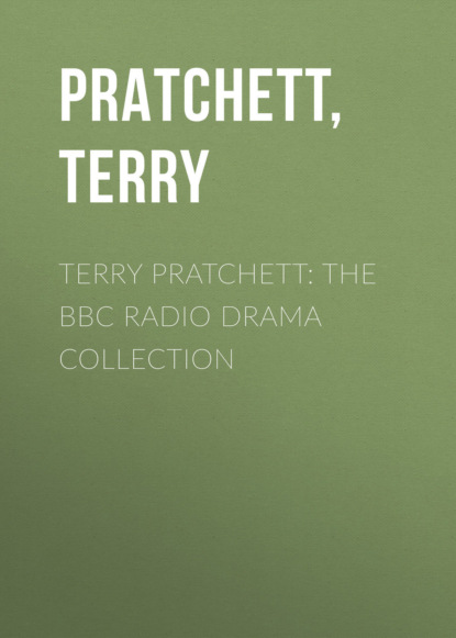 Terry Pratchett: The BBC Radio Drama Collection