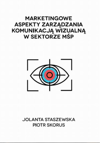 Marketingowe aspekty zarządzania komunikacją wizualną w sektorze MŚP