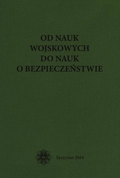 Od nauk wojskowych do nauk o bezpieczeństwie