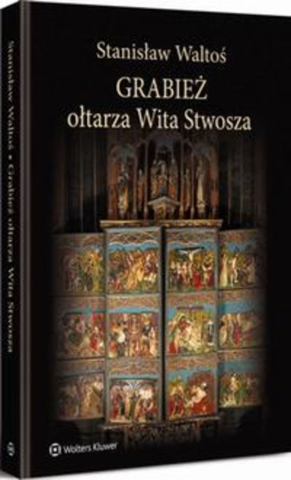 Grabież ołtarza Wita Stwosza