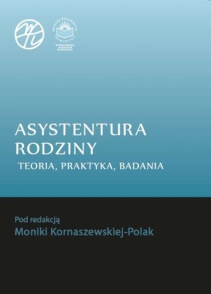 Asystentura rodziny. Teoria, praktyka, badania