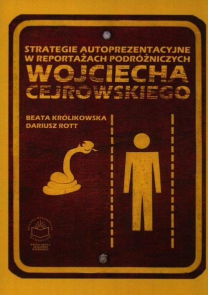 Strategie autoprezentacyjne w reportażach podróżniczych Wojciecha Cejrowskiego