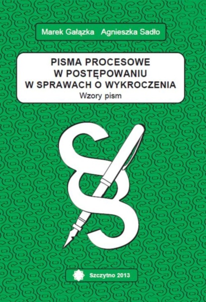 Pisma procesowe w postępowaniu w sprawach o wykroczenia. Wzory pism