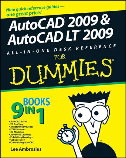 Lee Ambrosius — AutoCAD 2009 and AutoCAD LT 2009 All-in-One Desk Reference For Dummies