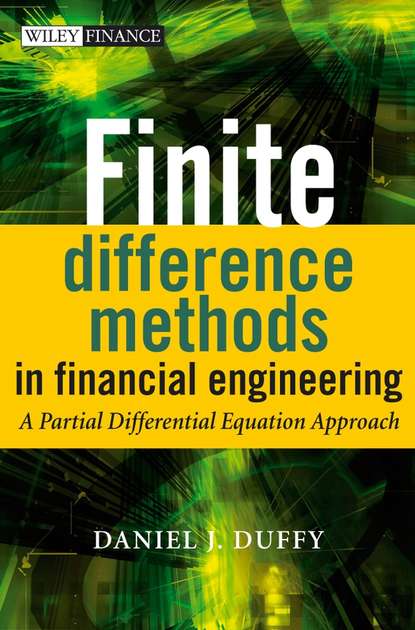 Группа авторов — Finite Difference Methods in Financial Engineering