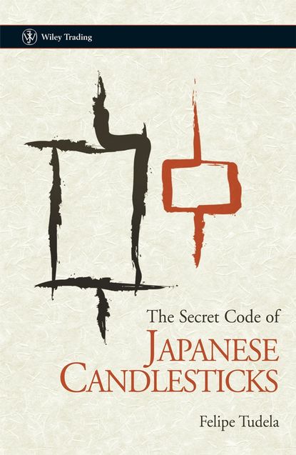 Группа авторов — The Secret Code of Japanese Candlesticks