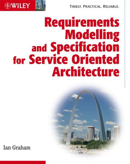 Группа авторов — Requirements Modelling and Specification for Service Oriented Architecture