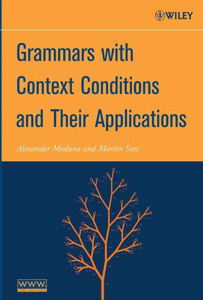 Alexander Meduna — Grammars with Context Conditions and Their Applications