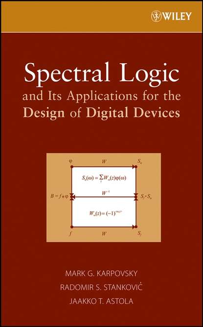 Jaakko Astola T. — Spectral Logic and Its Applications for the Design of Digital Devices