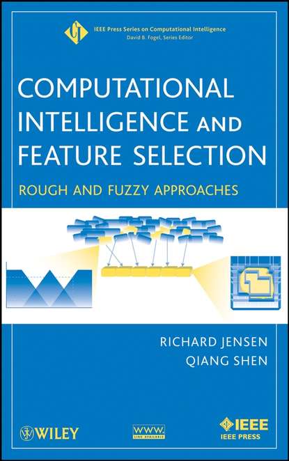 Richard Jensen — Computational Intelligence and Feature Selection