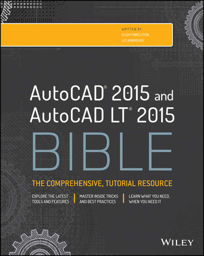 Ellen Finkelstein — AutoCAD 2015 and AutoCAD LT 2015 Bible