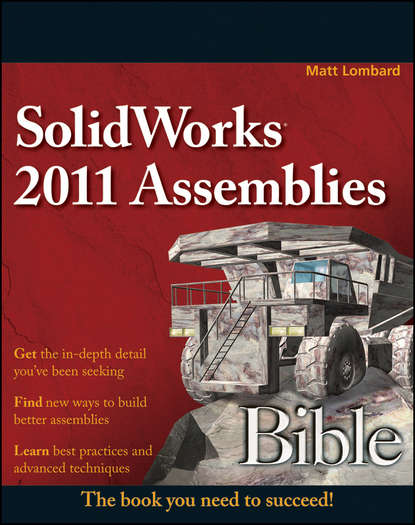 Matt Lombard — SolidWorks 2011 Assemblies Bible