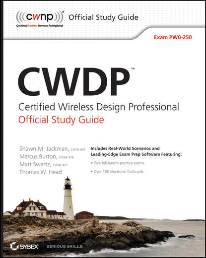 Matt Swartz — CWDP Certified Wireless Design Professional Official Study Guide