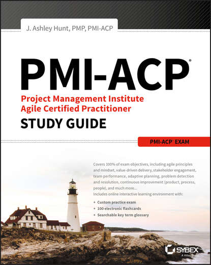 Группа авторов — PMI-ACP Project Management Institute Agile Certified Practitioner Exam Study Guide