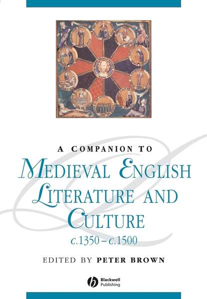 

A Companion to Medieval English Literature and Culture c.1350 - c.1500