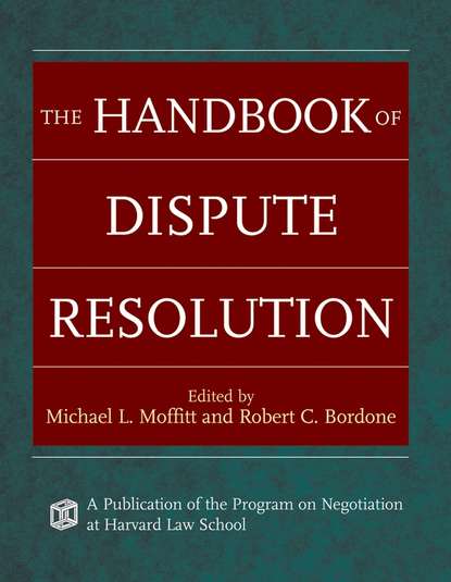 Michael Moffitt L. — The Handbook of Dispute Resolution