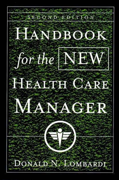 

Handbook for the New Health Care Manager