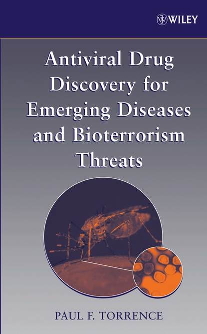 

Antiviral Drug Discovery for Emerging Diseases and Bioterrorism Threats