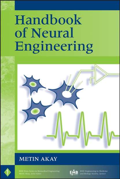 Группа авторов — Handbook of Neural Engineering