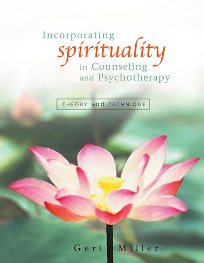 Группа авторов — Incorporating Spirituality in Counseling and Psychotherapy