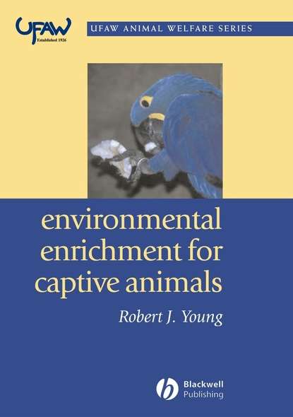 Группа авторов — Environmental Enrichment for Captive Animals