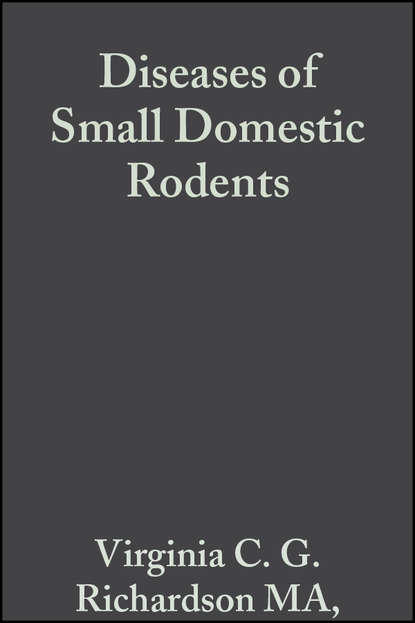 Virginia C. G. Richardson — Diseases of Small Domestic Rodents