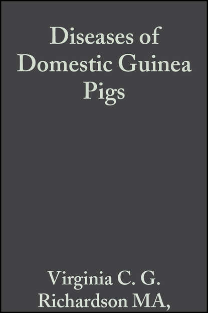 Virginia C. G. Richardson — Diseases of Domestic Guinea Pigs