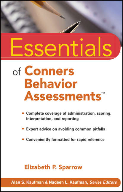 Группа авторов — Essentials of Conners Behavior Assessments