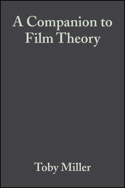 Toby Miller — A Companion to Film Theory