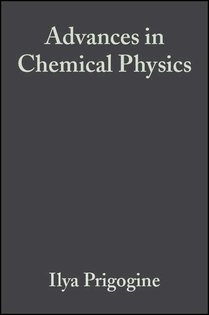 Группа авторов — Advances in Chemical Physics, Volume 1