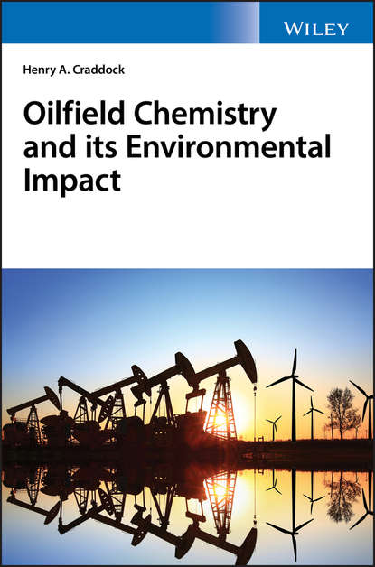 Henry Craddock A. — Oilfield Chemistry and its Environmental Impact