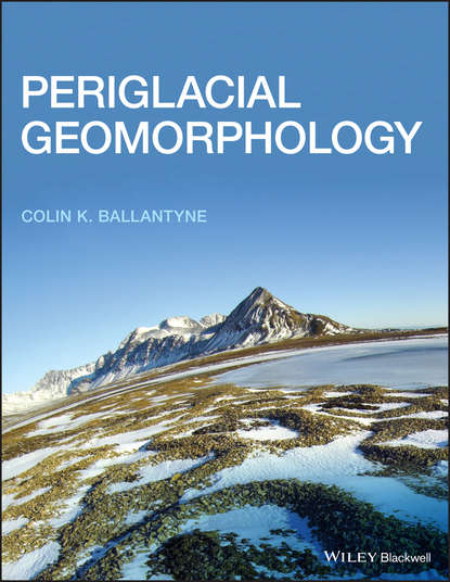 Colin K. Ballantyne — Periglacial Geomorphology