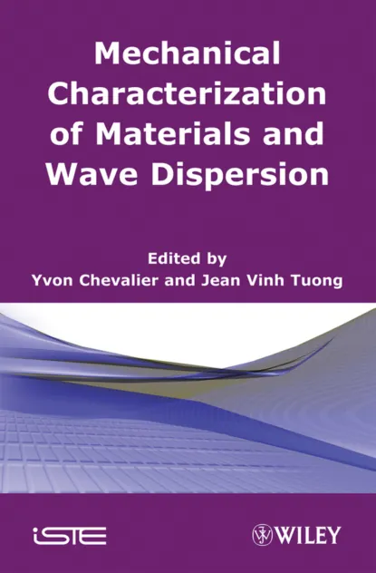 Mechanical Characterization of Materials and Wave Dispersion, Yvon ...