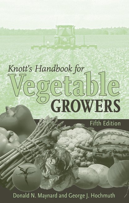 Donald Maynard N. — Knott's Handbook for Vegetable Growers