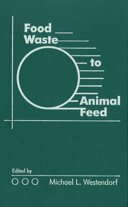 Michael Westendorf L. — Food Waste to Animal Feed