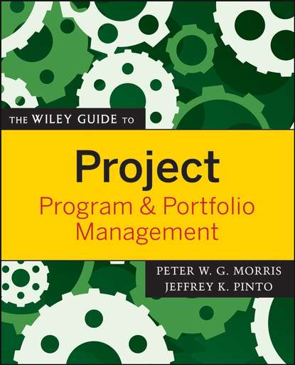 

The Wiley Guide to Project, Program, and Portfolio Management