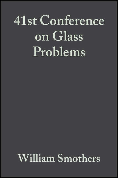 William Smothers J. — 41st Conference on Glass Problems