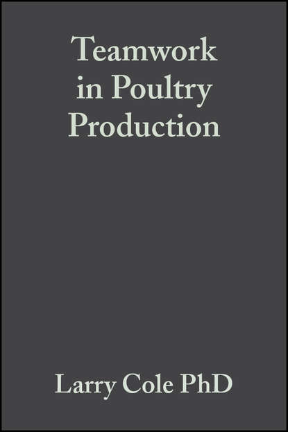 Larry Cole, PhD — Teamwork in Poultry Production