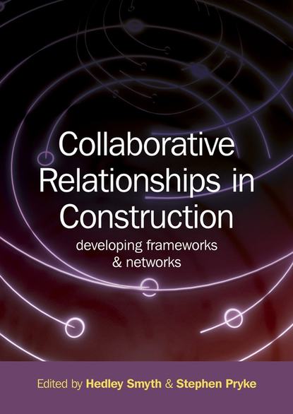 Hedley Smyth — Collaborative Relationships in Construction