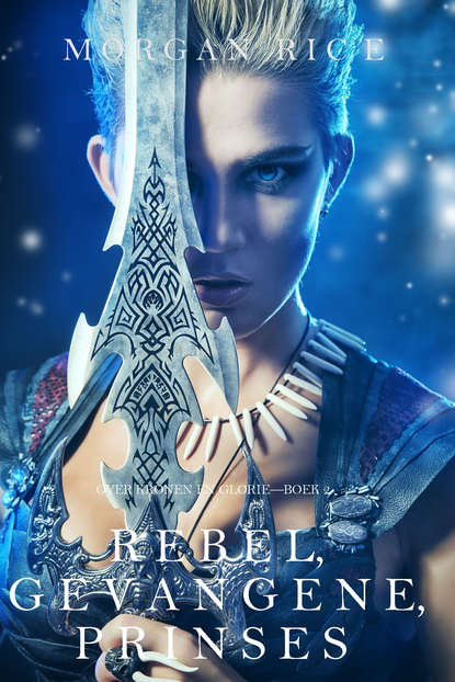 Rebel, Gevangene, Prinses 