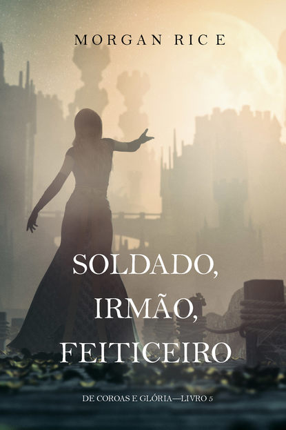 Soldado, Irmão, Feiticeiro 