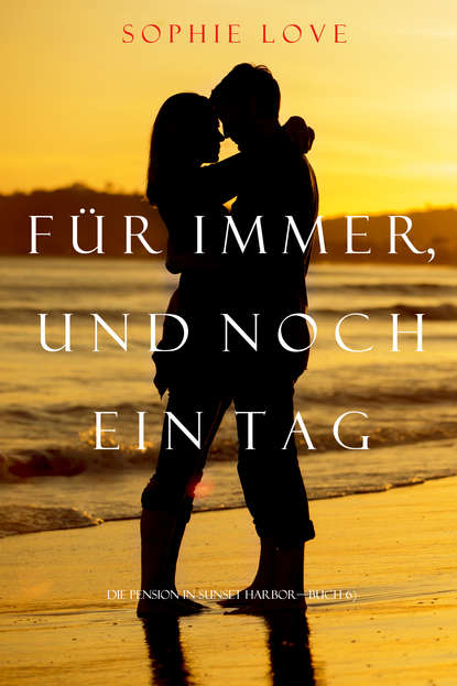 

Fr Immer und Noch Ein Tag